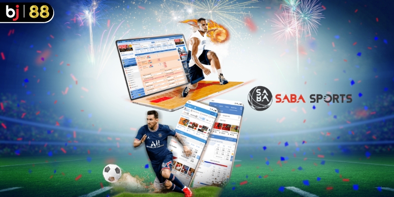 Các bước để tham gia Saba Sports Bj88 đơn giản