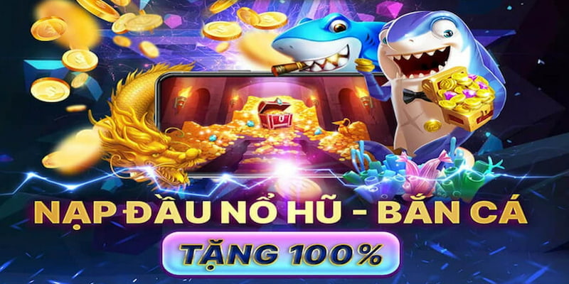 Khuyến mại Bj88 ưu đãi thưởng 100% tiền nạp nổ hũ – bắn cá